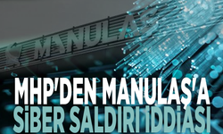 MHP'den MANULAŞ'a siber saldırı iddiası