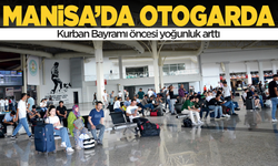 Manisa'da otogarda Kurban Bayramı öncesi yoğunluk arttı