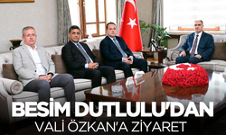 Başkan Besim Dutlulu’dan Vali Özkan’a Ziyareti