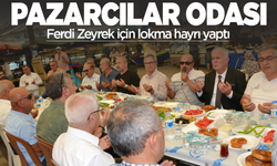 Pazarcılar Odası'ndan Ferdi Zeyrek için lokma hayrı