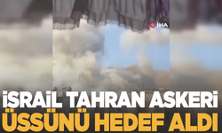 İsrail, Tahran’da askeri üssü hedef aldı