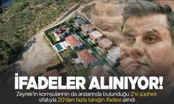 Zeyrek'in komşularının da aralarında bulunduğu 20'den fazla tanığın ifadesi alındı