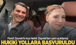 Ferdi Zeyrek'in kızı Nehir Zeyrek'ten yeni açıklama: 'Hukuki yollara başvurulmuştur'