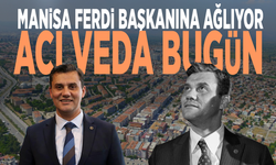Manisa Ferdi Başkanına ağlıyor: Acı veda bugün