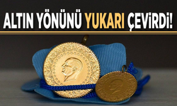 Altın yönünü yukarı çevirdi!