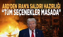 ABD’den İran’a saldırı hazırlığı: “Tüm seçenekler masada”