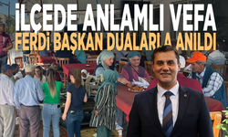 İlçede anlamlı vefa: Ferdi başkan dualarla anıldı