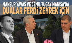 Mansur Yavaş ve Cemil Tugay Manisa’da: Dualar Ferdi Zeyrek için
