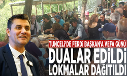 Tunceli’de Ferdi Başkan’a vefa günü: Dualar edildi, lokmalar dağıtıldı