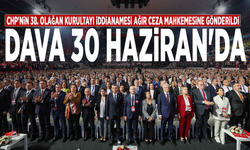 CHP'nin 38. Olağan Kurultayı iddianamesi ağır ceza mahkemesine gönderildi: Dava 30 Haziran'da