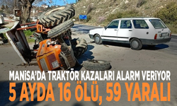 Manisa’da traktör kazaları alarm veriyor: 5 ayda 16 ölü, 59 yaralı!