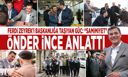 Ferdi Zeyrek’i başkanlığa taşıyan güç: "Samimiyet"… Önder İnce anlattı