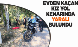 Evden kaçan genç kız, yol kenarında yaralı halde bulundu