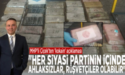 MHP'li Çiçek'ten 'kokain' açıklaması: "Her siyasi partinin içinde ahlaksızlar, rüşvetçiler olabilir"