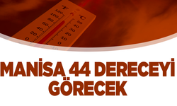 Manisa’da Kavurucu Sıcaklık Alarmı