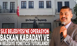 Şile Belediyesi'ne operasyon: Başkan Kabadayı ve 4 belediye yöneticisi tutuklandı