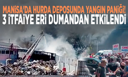 Manisa'da hurda deposunda yangın paniği! 3 itfaiye eri dumandan etkilendi