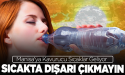 Manisa'da Kavurucu Sıcaklar Geliyor: 42 Dereceye Kadar Yükselecek
