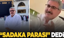 Diyanet'in Mekke Sorumlusu Ahmet Daştanbek saydığı paranın Sadaka parası olduğunu savundu