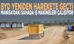 BYD yeniden harekete geçti: Manisa’daki sahada iş makineleri çalışıyor