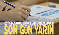 ÖSYM'den okul birincilerine önemli uyarı: Son gün yarın