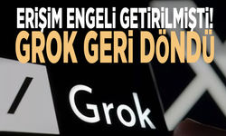 Erişim engeli getirilmişti! Grok geri döndü