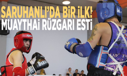 Saruhanlı’da bir ilk! Muaythai rüzgarı esti