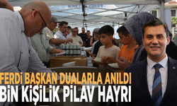 Ferdi Başkan dualarla anıldı: Bin kişilik pilav hayrı