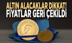 Altın alacaklar dikkat! Fiyatlar geri çekildi