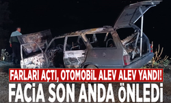 Farları açtı, otomobil alev alev yandı! Facia son anda önledi