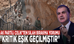 Ak Partili Çelik’ten silah bırakma yorumu: "Kritik eşik geçilmiştir"
