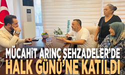 Mücahit Arınç Şehzadeler’de Halk Günü’ne katıldı