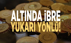 Altında ibre yukarı yönlü! Gram ve çeyrek bugün ne kadar oldu?