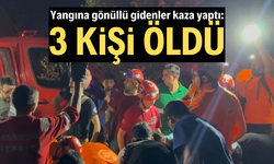 Bursa’daki yangına gönüllü gidenler kaza yaptı: 3 kişi öldü