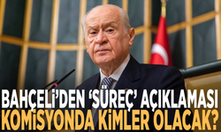 Bahçeli’den ‘süreç’ açıklaması: Komisyonda kimler olacak?