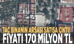 Taç binanın arsası satışa çıktı! Fiyatı 170 milyon TL