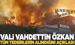 Vali Özkan: Tüm tedbirleri aldık