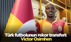 Türk futbolunun rekor transferi: Victor Osimhen