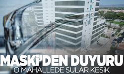 MASKİ duyurdu: O Mahallede sular kesildi