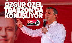 CANLI YAYIN | Özgür Özel, İmamoğlu'nun memleketi Trabzonda!