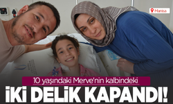 10 yaşındaki Merve'nin kalbindeki iki delik kapatıldı