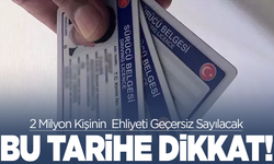Ehliyetlerini yenilemeyenler dikkat! O tarihe kadar yenileme yapmayanların ehliyetleri geçersiz olacak