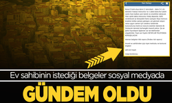 Ev sahibinin istediği belgeler sosyal medyada gündem oldu