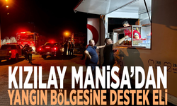 Kızılay Manisa’dan yangın bölgesine destek eli