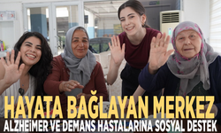 Hayata bağlayan merkez: Alzheimer ve Demans hastalarına sosyal destek