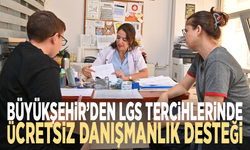 Büyükşehir’den LGS tercihlerinde ücretsiz danışmanlık desteği