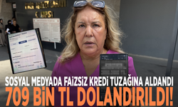 Sosyal medyada faizsiz kredi tuzağına aldandı: 709 bin TL dolandırıldı!