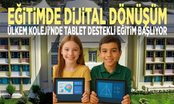 Eğitimde Dijital Dönüşüm: Ülkem Koleji'nde Tablet Destekli Eğitim Başlıyor