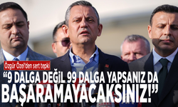 Özgür Özel'den sert tepki: "9 dalga değil, 99 dalga yapsanız da başaramayacaksınız!"