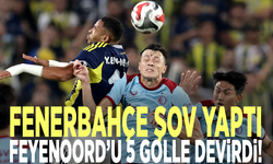 Fenerbahçe şov yaptı: Feyenoord’u 5 golle devirdi!